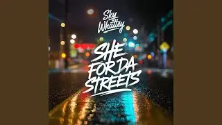 She For Da Streets