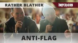 Justin Sane & Chris #2 | ANTI-FLAG | Rather Blather