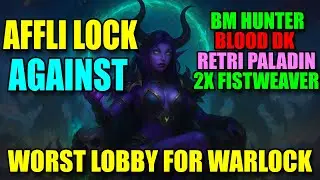 AFFLICTION WARLOCK VS WORST NIGHTMARE - BLOOD DK , BM HUNTER , RETRI PALADIN & 2 FISTWEAVER MONKS