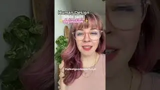 Human Design - Triple Split Definition