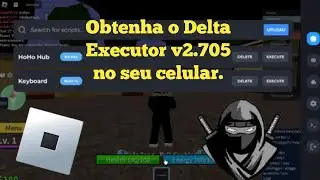 Como obter o Delta Executor v2.705 no celular | Roblox Delta Executor SEM CHAVE