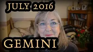 Gemini July 2016 Horoscope