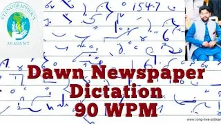 Dawn Newspaper Dictation || 90 WPM shorthand || Stenographers Academy