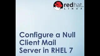 How to Configure Email Null Client on REHAT8/7