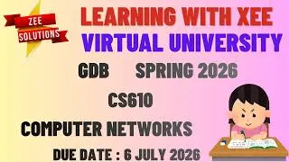 CS610 Computer Networks GDB Spring 2026 Virtual University of Pakistan