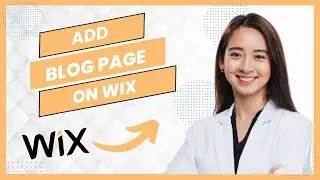 How to Add a Blog Page to Wix Website (Full Guide)