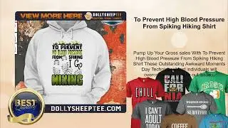 To Prevent High Blood Pressure From Spiking Hiking Shirt