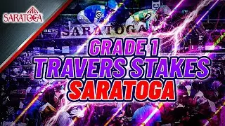 Grade 1 Travers Stakes Preview & Picks | 13th Race Saturday 8/23/2025 Saratoga Race Course!
