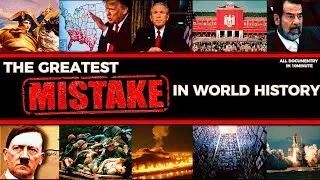 The Greatest Mistake in World History | How One Decision Changed Everything