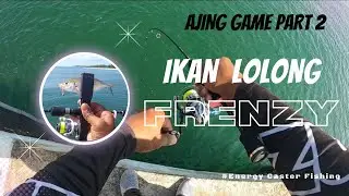 AJING LOLONG FRENZY PART2 #17 #ajing #ajinggame #ajingfishing #ultralightangler #lightsaltgame