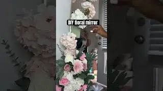 DIY Floral mirror. Result is absolutely beautiful #diy #flowers #creative #reels #shots