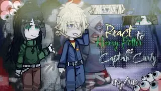 React to Harry Potter as Captain Curly | 2Х, RUS/ENG | Реакция на Гарри Поттера как Капитан Кёрли