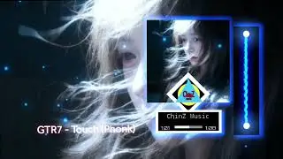 GTR7 - Touch (Phonk)