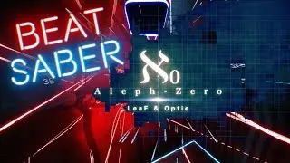 Beat Saber -  Leaf - Aleph-null (FullCombo - Expert)