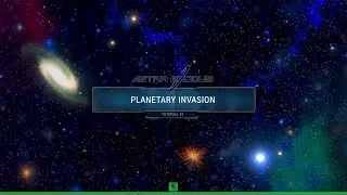 Astra Exodus - Tutorial #19 - Planetary Invasion