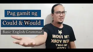 Pag gamit ng Could & Would - English in Tagalog - Basic English Grammar