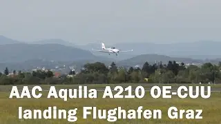 AAC Aquila A210 landing Flughafen Graz | OE-CUU