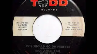 Doug Charles & Boogie Kings   This Should Go On Forever