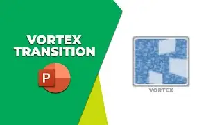 How to add Vortex transition in PowerPoint