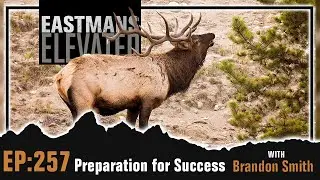 Preparation for Success with Brandon Smith | Eastmans' Elevated  Podcast EP #257