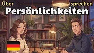 Talking About Personalities in German | Easy German Podcast