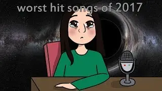 Worst Hit Songs of 2017