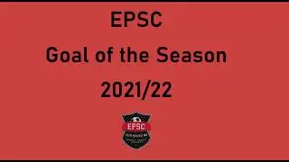 EPSC Goal of the Season - 2021/22