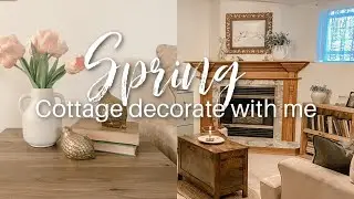 Cozy Cottage Spring Decorate With Me 2023 | Cottage Farmhouse Decorating Ideas