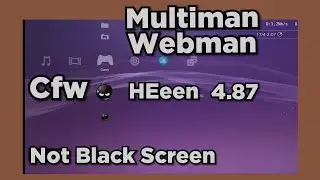 Webman & Multiman For Ps3 Cfw 4.87 & Heen 4.87 // Not Stuck Black Screen
