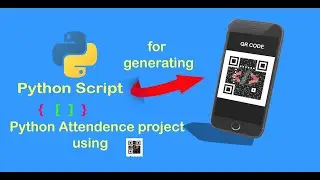 Generate and Scanning Qr Code using Python Opencv||Python project Student Attendance App| Pyseries