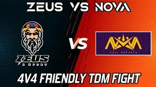 Zeus Esport VS Nova Esport | Friendly TDM Fight | 4V4 Fight