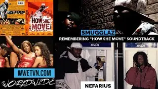 Sticky Green Remembers Kwesro & Tough Dumplin Remembers Smugglaz How She Move Movie Soundtrack Remix
