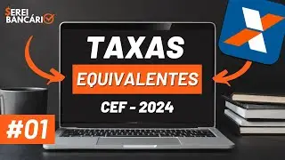 RESOLU&Ccedil;&Atilde;O CEF - 2024 | TAXAS EQUIVALENTES (Matem&aacute;tica Financeira) #01