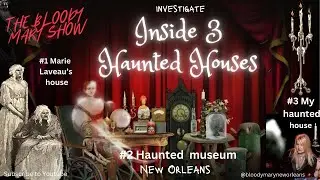 Meet the spirits and Ghost Hunt Inside 3 Haunted houses in NOLA premieres season 2: Bloody Mary Show