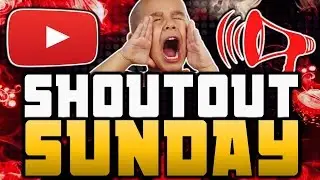 SHOUTOUT SUNDAY #4  - GAIN MORE ACTIVE SUBS!