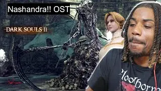 Nashandra Ost reaction | Dark Souls 2