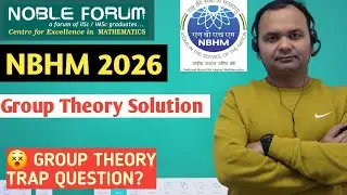 NBHM 2026 Group Theory Solution | Complete Conceptual Approach | Noble Forum