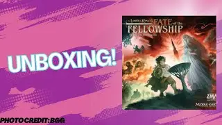 Lord of the Rings Fate of the Fellowship: Unboxing