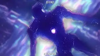 DJ FKU - ASTROFUNK (SLOWED)