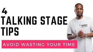 4 Talking Stage Tips To Help You Avoid Wasting Your Time