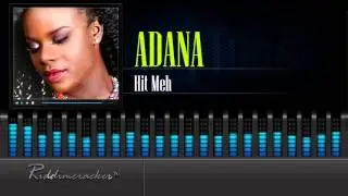 Adana - Hit Meh [Soca 2016] [HD]