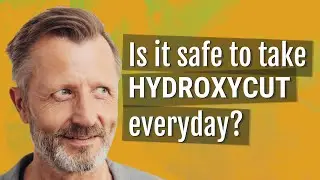 Is it safe to take Hydroxycut everyday?