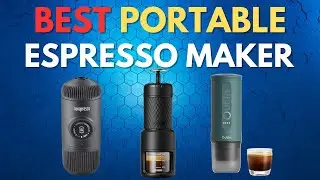 Best Portable Espresso Makers?