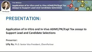 Application Of In Vitro And In Vivo Adme Pk Expl Tox Assays To Support Lead And Candidate Selections