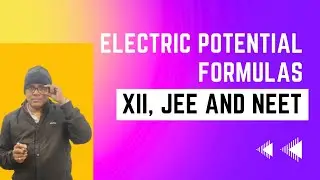 Electric potential formulas | JEE and NEET | Amresh Harsh Academy