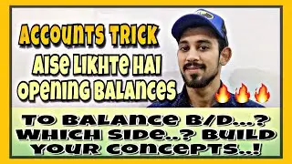 Which side to write opening and closing balances | accounts basics | Ye sikhna Bht Zaroori hai 🔥 🔥