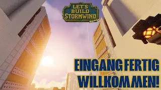 Let&rsquo;s Play Minecraft #033: Der Stadteingang ist fertig &ndash; Willkommen in Stormwind! 🏰 | Deutsch | Java