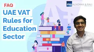 FAQ - VAT Rules for Education Sector - UAE | Explained | Industry Insights | ALL YOU NEED TO KNOW
