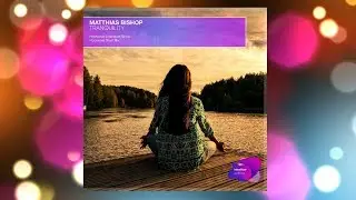 Matthias Bishop - Tranquility (Madwave Extended Mix) [Interflow Uplifting]