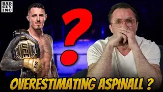Are we Overestimating Tom Aspinall?